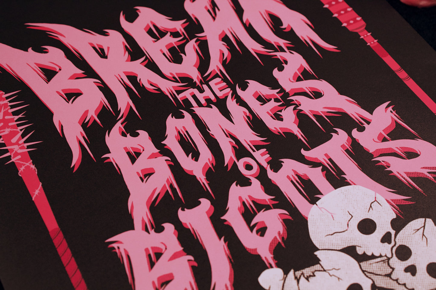 Break The Bones Of Bigots 9" x 12" Print