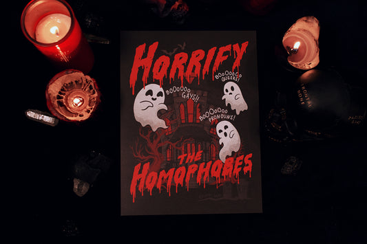 Horrify The Homophobes 9" x 12" Print