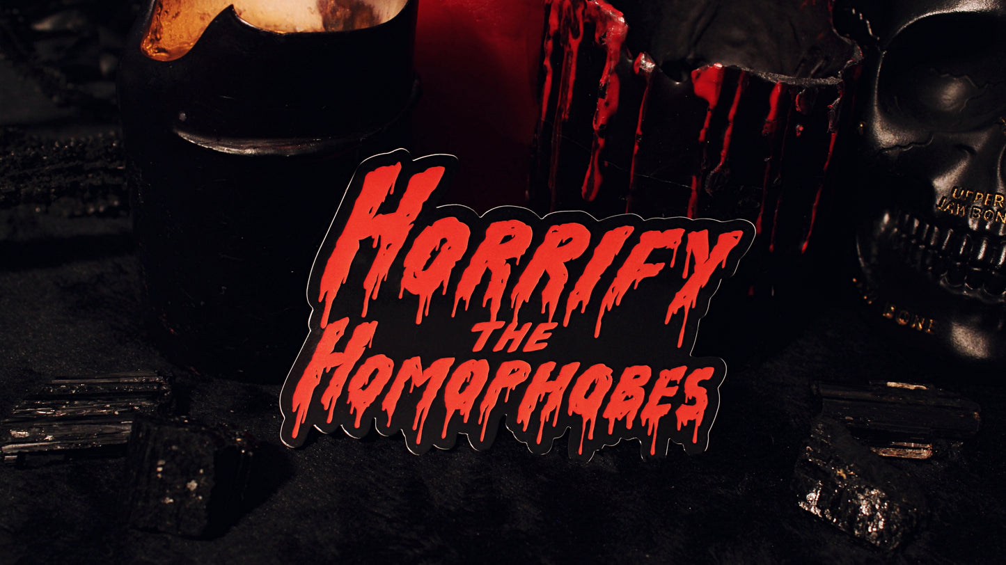 Horrify The Homophobes Sticker