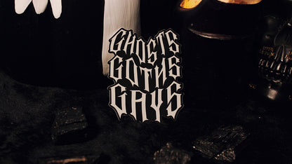 Ghosts Goths Gays Sticker