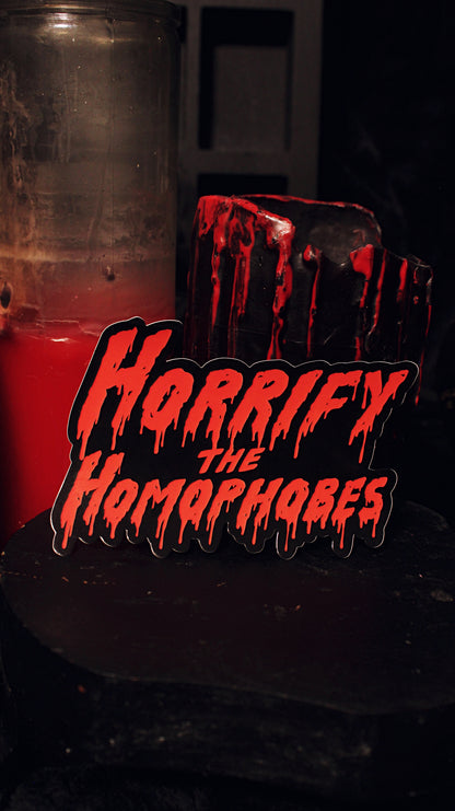 Horrify The Homophobes Sticker
