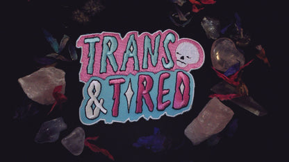 Trans And Tired Patch