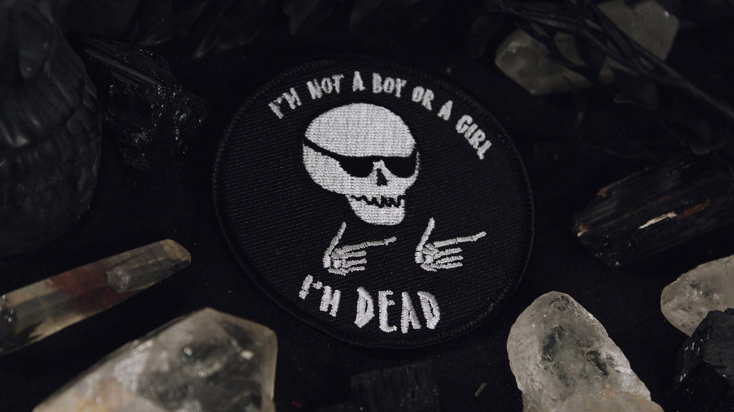 I'm Not A Boy Or A Girl, I'm Dead Patch